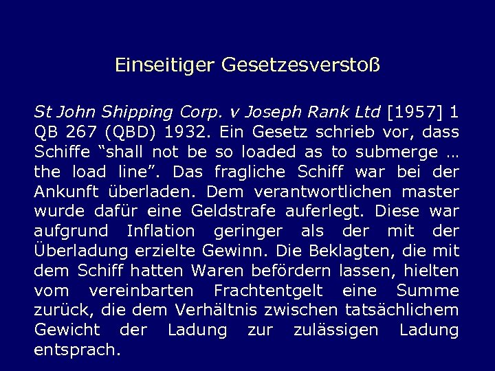 Einseitiger Gesetzesverstoß St John Shipping Corp. v Joseph Rank Ltd [1957] 1 QB 267