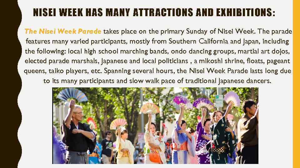 NISEI WEEK HAS MANY ATTRACTIONS AND EXHIBITIONS: The Nisei Week Parade takes place on