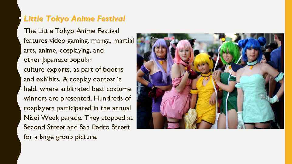  • Little Tokyo Anime Festival The Little Tokyo Anime Festival features video gaming,
