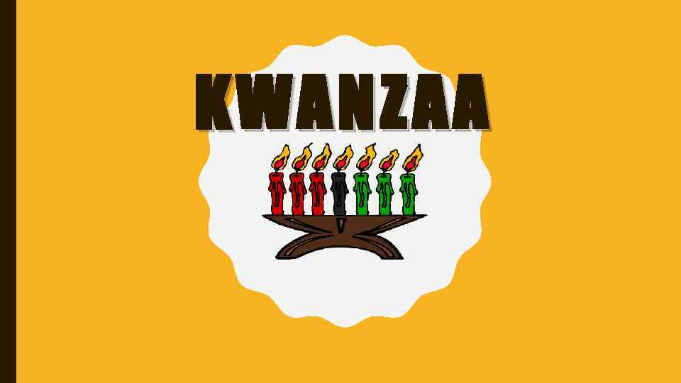KWANZAA 