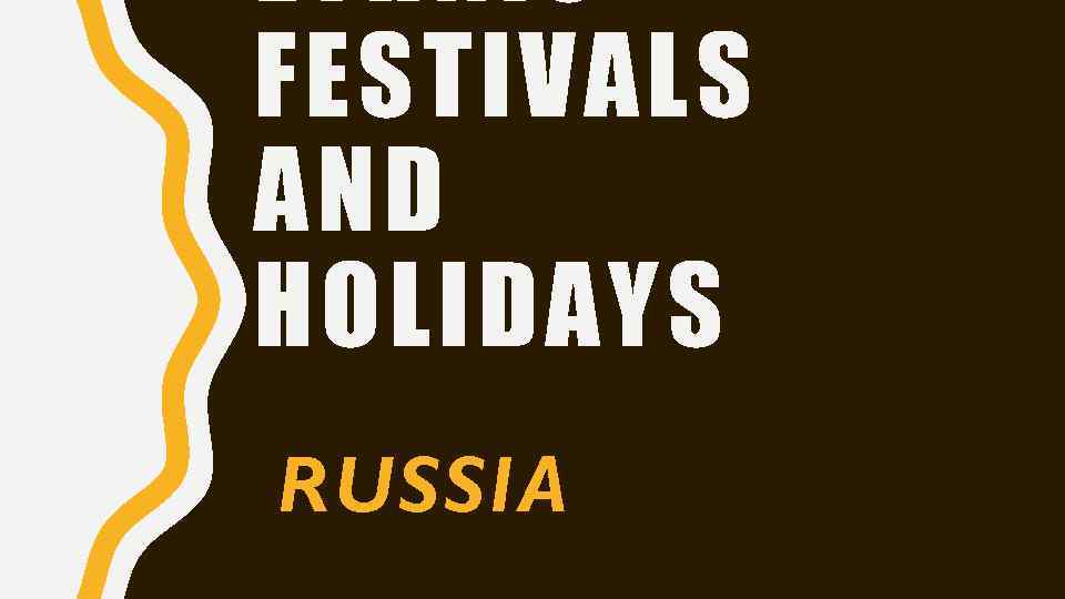 ETHNIC FESTIVALS AND HOLIDAYS RUSSIA 