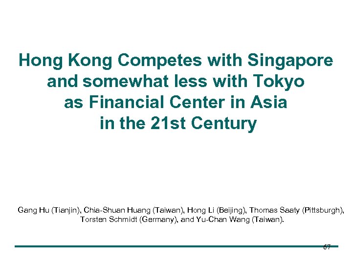 Hong Kong Competes with Singapore and somewhat less with Tokyo as Financial Center in