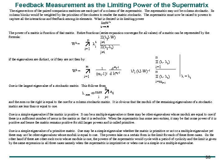 Feedback Measurement as the Limiting Power of the Supermatrix The eigenvectors of the paired