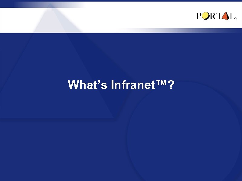 What’s Infranet™? 