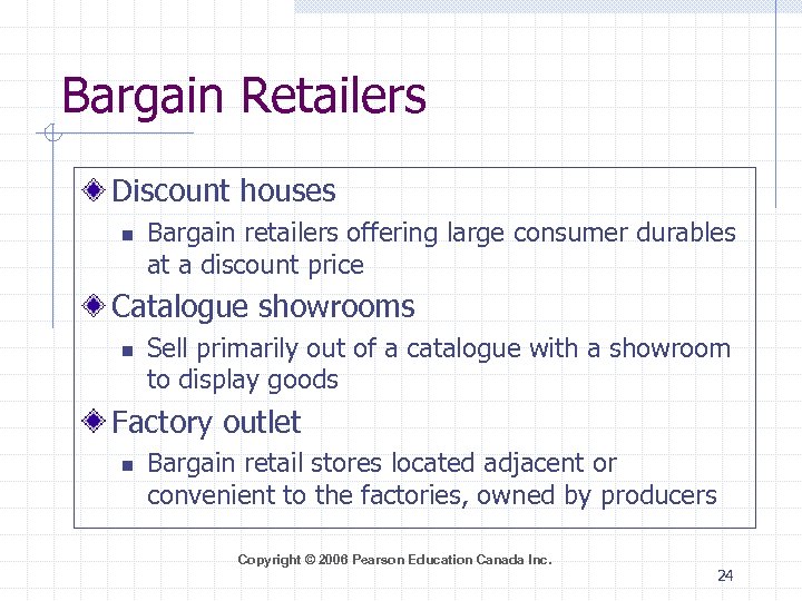 Bargain Retailers Discount houses n Bargain retailers offering large consumer durables at a discount
