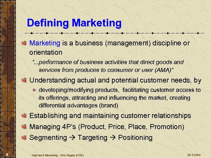 Defining Marketing is a business (management) discipline or orientation ”. . . performance of