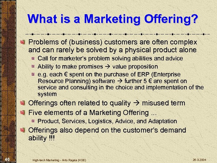 What is a Marketing Offering? Problems of (business) customers are often complex and can