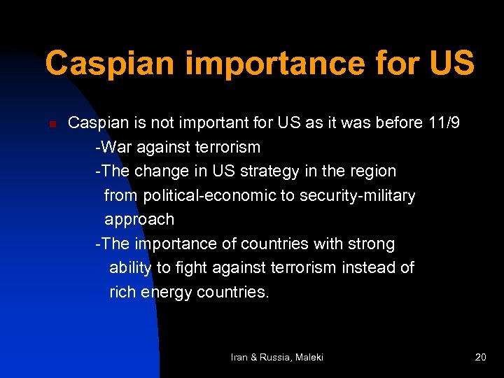 Caspian importance for US n Caspian is not important for US as it was