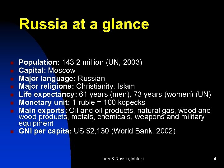 Russia at a glance n n n n Population: 143. 2 million (UN, 2003)