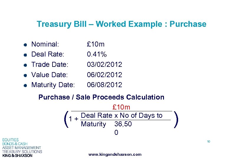 Treasury Bill – Worked Example : Purchase Nominal: Deal Rate: Trade Date: Value Date: