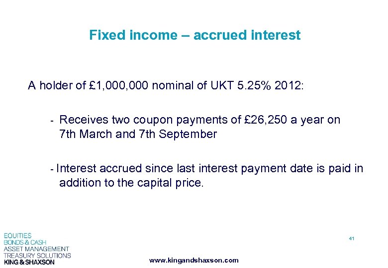 Fixed income – accrued interest A holder of £ 1, 000 nominal of UKT