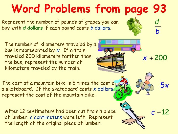 Word Problems from page 93 Represent the number of pounds of grapes you can