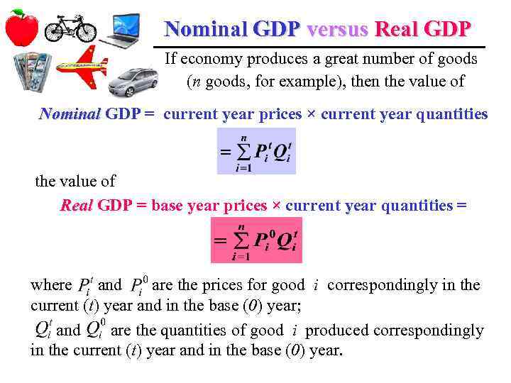 Nominal GDP versus Real GDP If economy produces a great number of goods (n