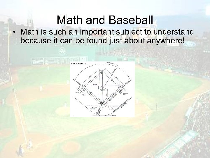 Math and Baseball • Math is such an important subject to understand because it