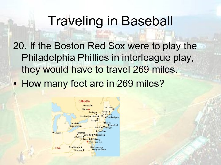 Traveling in Baseball 20. If the Boston Red Sox were to play the Philadelphia