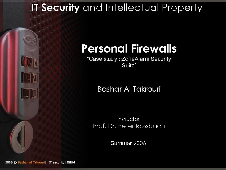 _IT Security and Intellectual Property Personal Firewalls “Case study : : Zone. Alarm Security