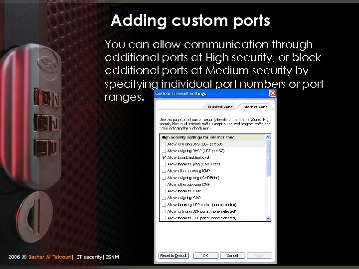 Firewall configuration Adding custom ports You can allow communication through additional ports at High