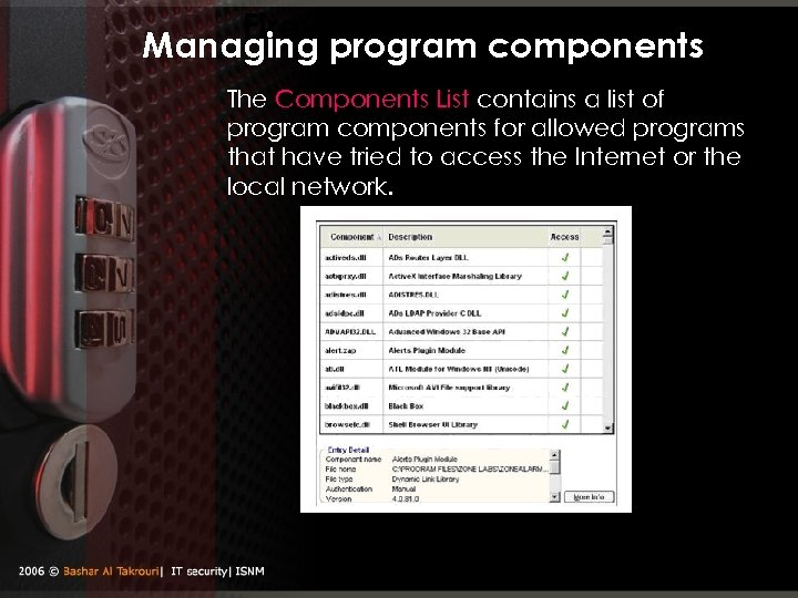 Firewall configuration Managing program components The Components List contains a list of program components