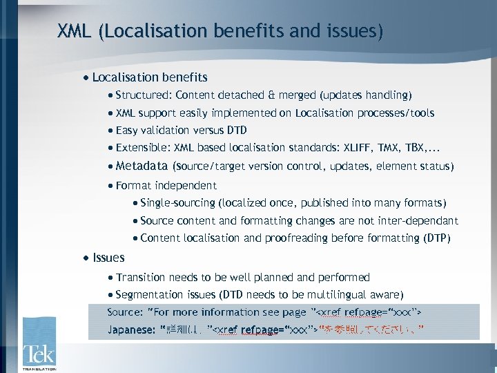 XML (Localisation benefits and issues) · Localisation benefits · Structured: Content detached & merged