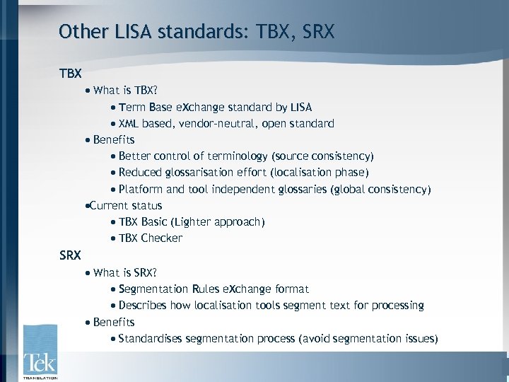 Other LISA standards: TBX, SRX TBX · What is TBX? · Term Base e.