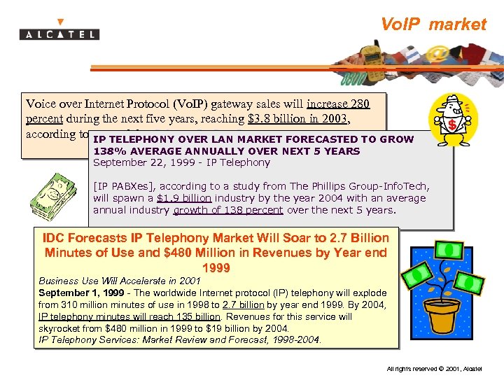 Vo. IP market Voice over Internet Protocol (Vo. IP) gateway sales will increase 280