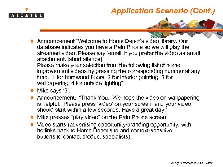 Application Scenario (Cont. ) t Announcement “Welcome to Home Depot’s video library. Our t