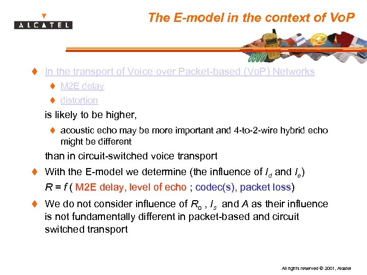 The E-model in the context of Vo. P t In the transport of Voice