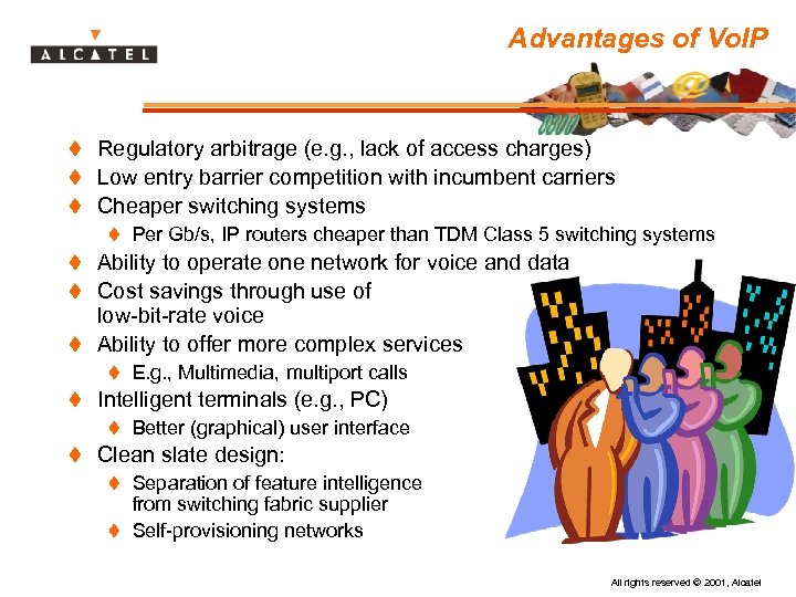 Advantages of Vo. IP t Regulatory arbitrage (e. g. , lack of access charges)