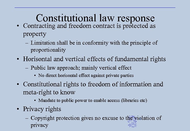 Constitutional law response • Contracting and freedom contract is protected as property – Limitation