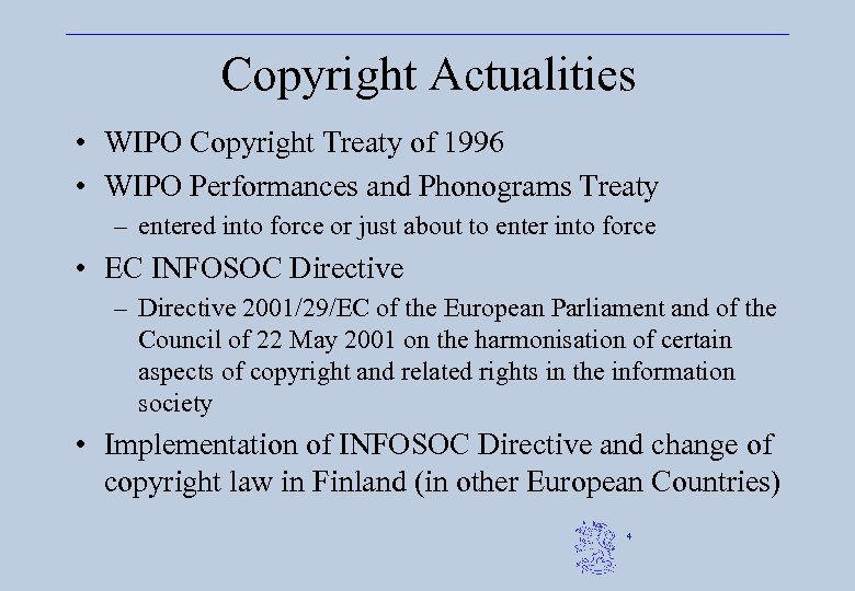 Copyright Actualities • WIPO Copyright Treaty of 1996 • WIPO Performances and Phonograms Treaty