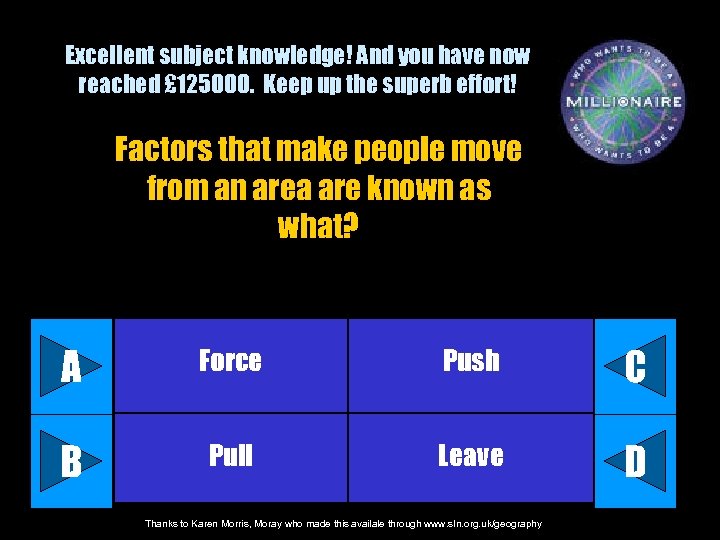 Excellent subject knowledge! And you have now reached £ 125000. Keep up the superb