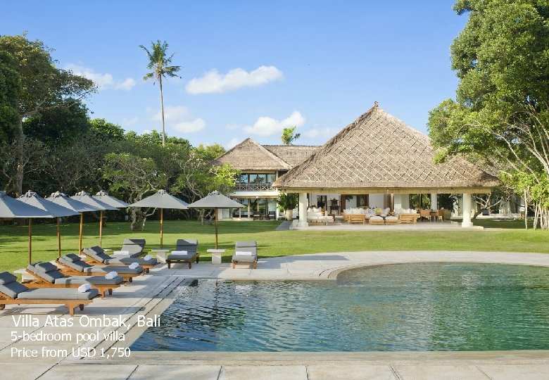 Villa Atas Ombak, Bali 5 -bedroom pool villa Price from USD 1, 750 