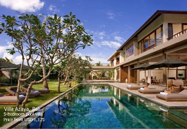 Villa Azaya, Bali 5 -bedroom pool villa Price from USD 1, 125 