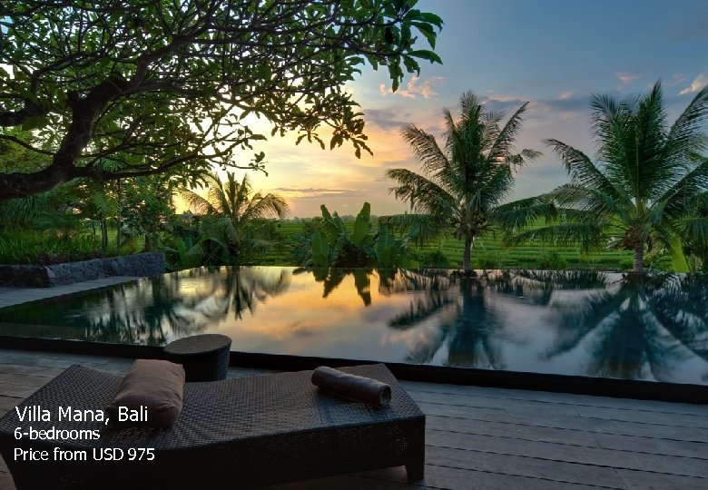 Villa Mana, Bali 6 -bedrooms Price from USD 975 