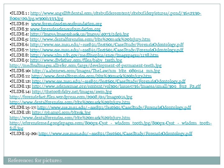  • SLIDE 1 : http: //www. angelliftdental. com/sitebuildercontent/sitebuilderpictures/. pond/3652330800 x 720. jpg. w