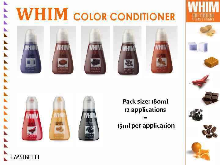 WHIM COLOR CONDITIONER Pack size: 180 ml 12 applications = 15 ml per application