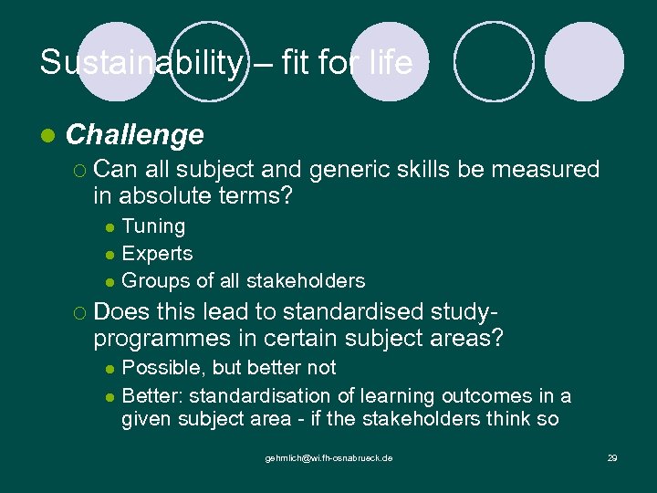 Sustainability – fit for life l Challenge ¡ Can all subject and generic skills