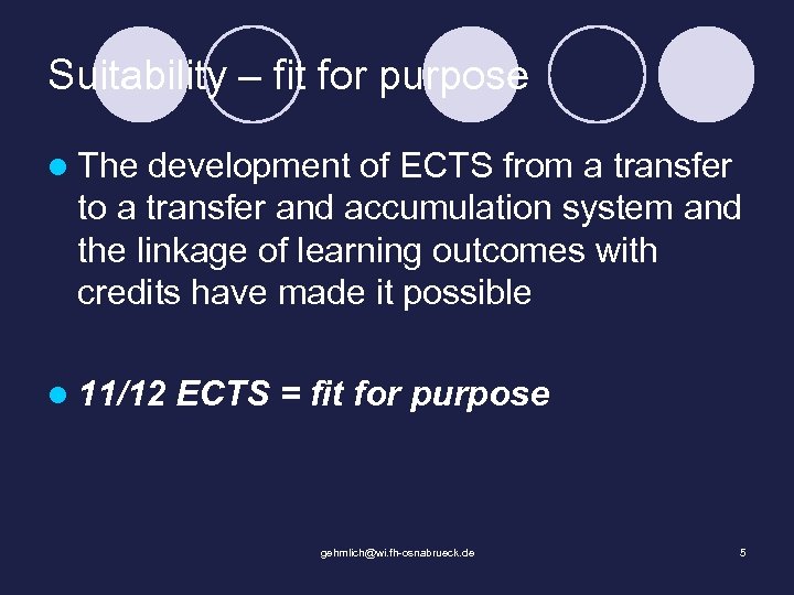 Suitability – fit for purpose l The development of ECTS from a transfer to