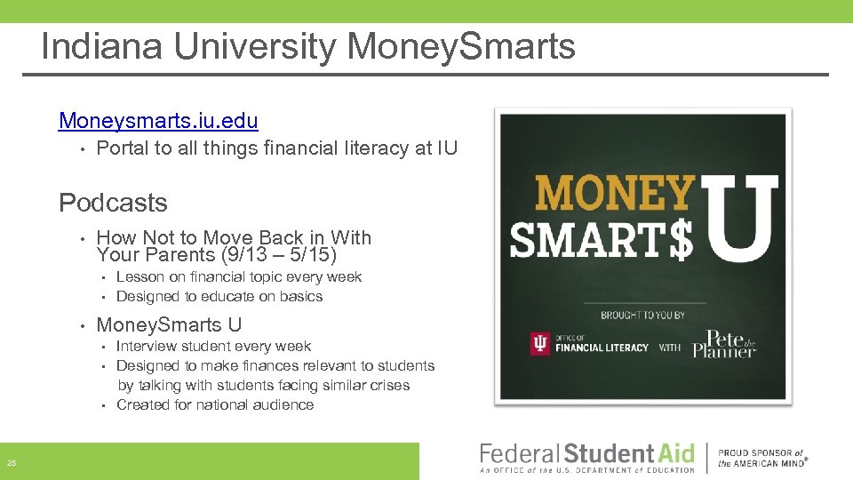 Indiana University Money. Smarts Moneysmarts. iu. edu • Portal to all things financial literacy