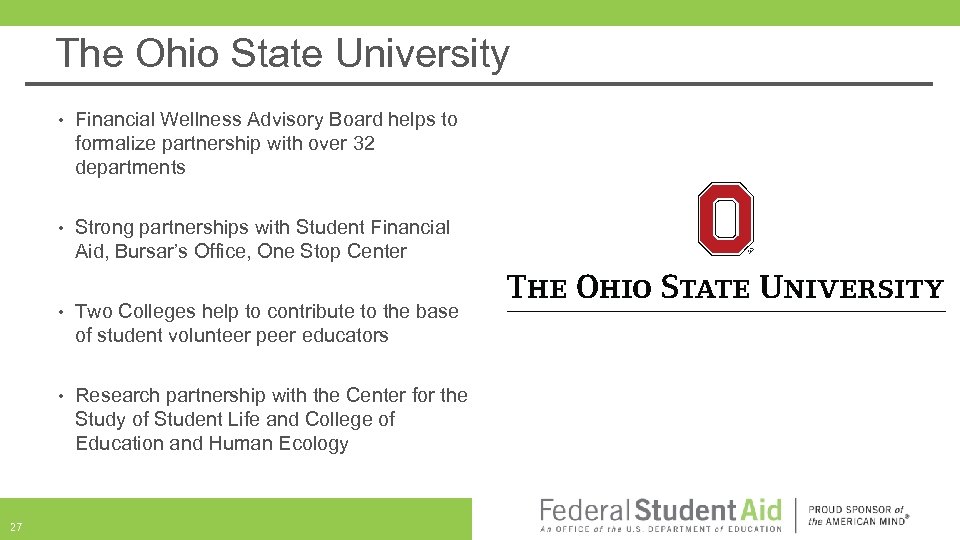 The Ohio State University • • Strong partnerships with Student Financial Aid, Bursar’s Office,