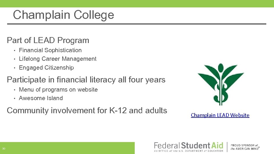 Champlain College Part of LEAD Program • • • Financial Sophistication Lifelong Career Management