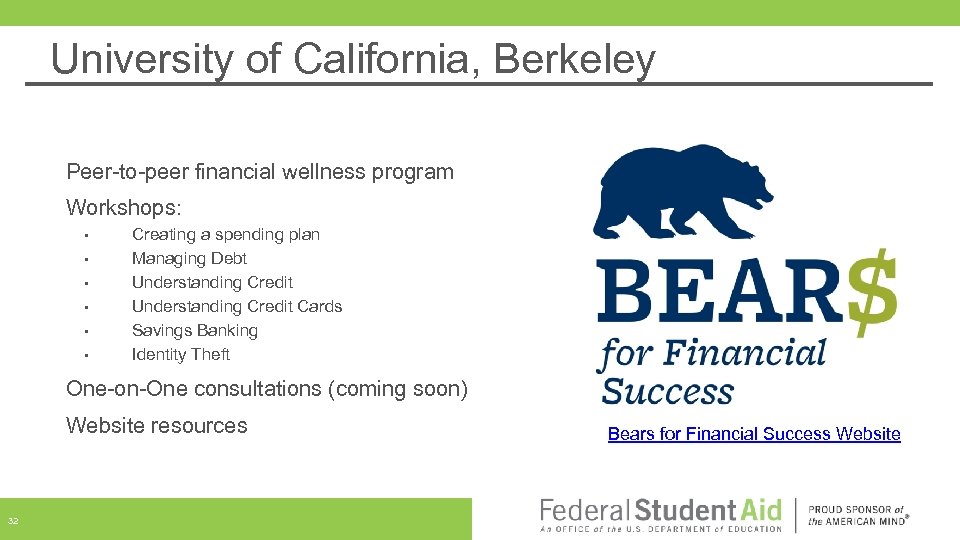 University of California, Berkeley Peer-to-peer financial wellness program Workshops: • • • Creating a