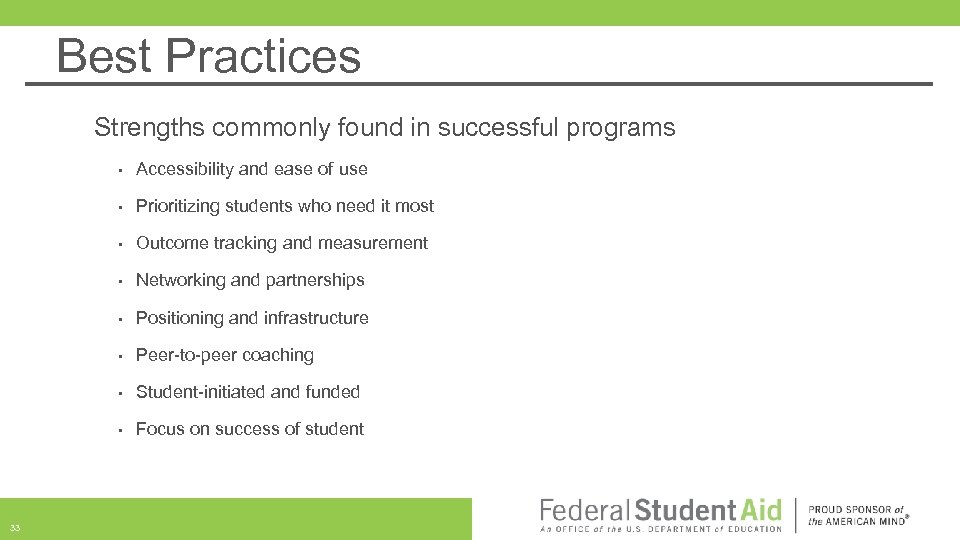 Best Practices Strengths commonly found in successful programs • • Prioritizing students who need