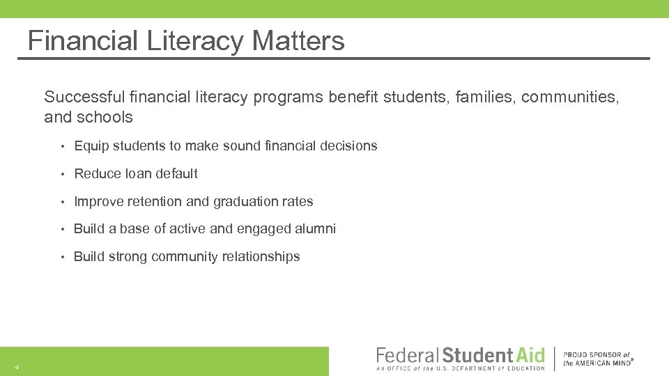 Financial Literacy Matters Successful financial literacy programs benefit students, families, communities, and schools •