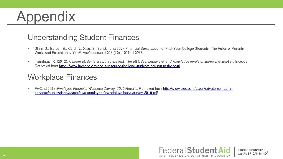 Appendix Understanding Student Finances • Shim, S. , Barber, B. , Card, N. ,