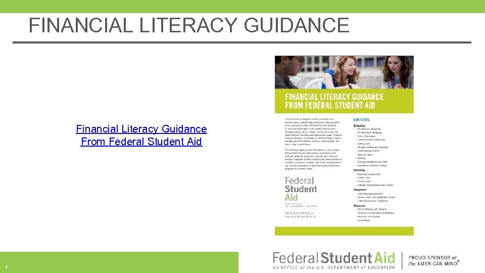 FINANCIAL LITERACY GUIDANCE Financial Literacy Guidance From Federal Student Aid 8 