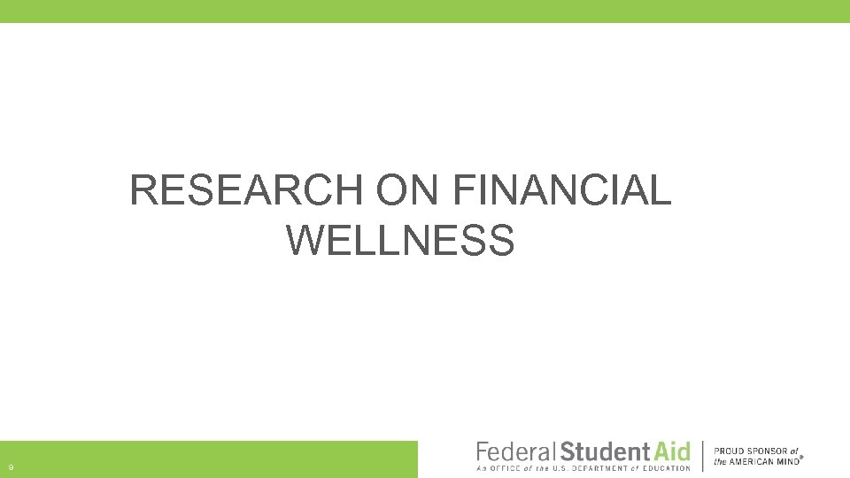 RESEARCH ON FINANCIAL WELLNESS 9 