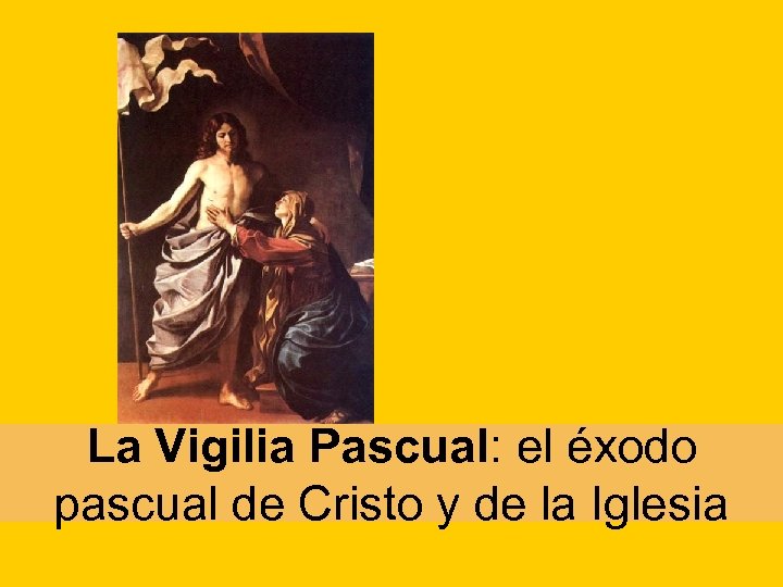 La Vigilia Pascual: el éxodo pascual de Cristo y de la Iglesia 