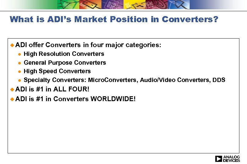 What is ADI’s Market Position in Converters? u ADI l l offer Converters in