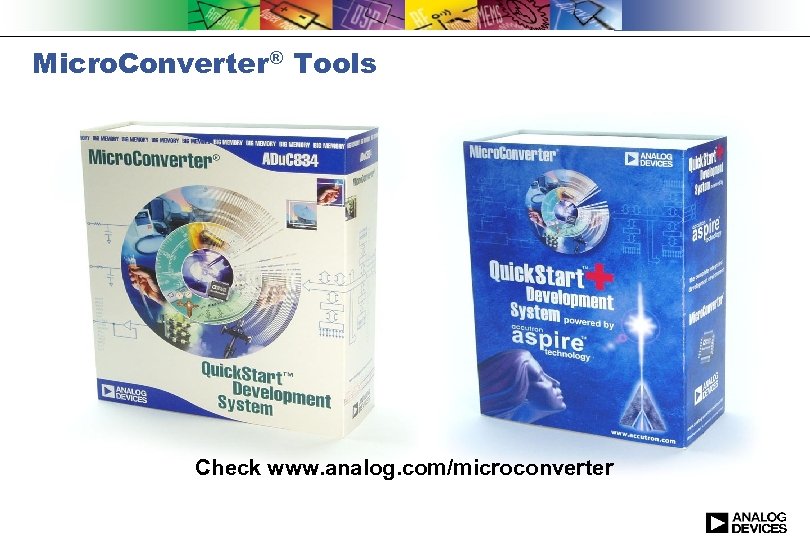 Micro. Converter® Tools Check www. analog. com/microconverter 